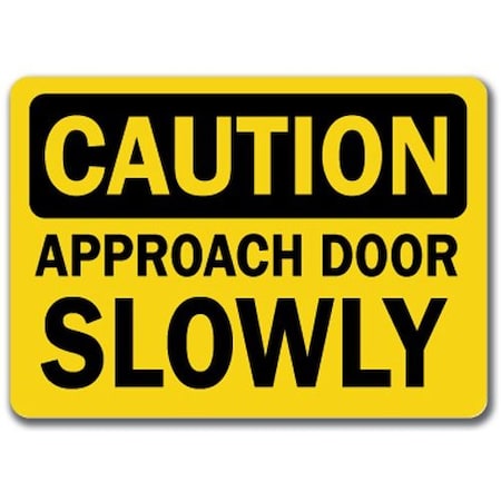 Signmission Caution Sign-Approach Door Slowly-10in x 14in OSHA Safety Sign, 10" L, 14" H, CS-Approach Slowly CS-Approach Slowly